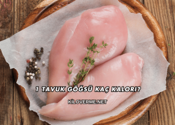 1 Tavuk Göğsü Kaç Kalori?