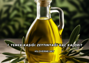 1 Yemek Kaşığı Zeytinyağı Kaç Kalori?