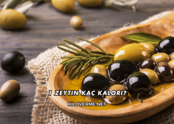 1 Zeytin Kaç Kalori?