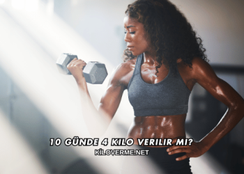 10 Günde 4 Kilo Verilir mi?