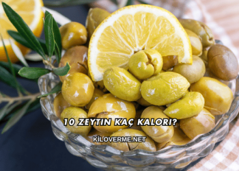 10 Zeytin Kaç Kalori?
