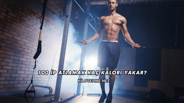 100 İp Atlamak Kaç Kalori Yakar?