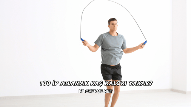 100 İp Atlamak Kaç Kalori Yakar?