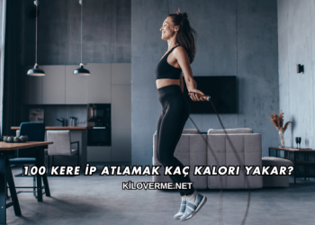 100 Kere İp Atlamak Kaç Kalori Yakar?