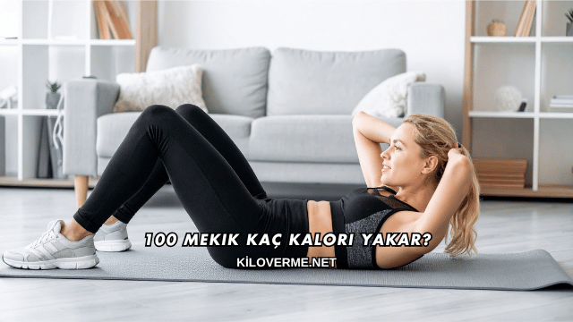 100 Mekik Kaç Kalori Yakar?