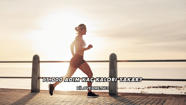 15.000 Adım Kaç Kalori Yakar?