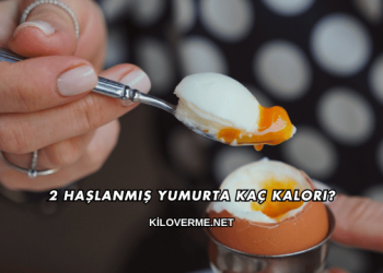 2 Haşlanmış Yumurta Kaç Kalori?