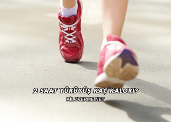 2 Saat Yürüyüş Kaç Kalori?