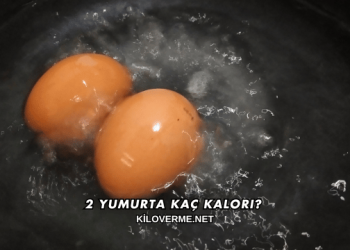 2 Yumurta Kaç Kalori?