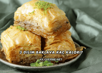 3 Dilim Baklava Kaç Kalori?
