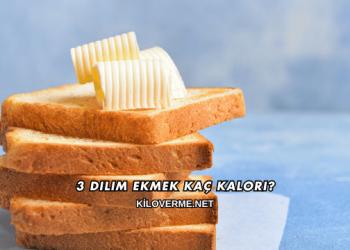 3 Dilim Ekmek Kaç Kalori?