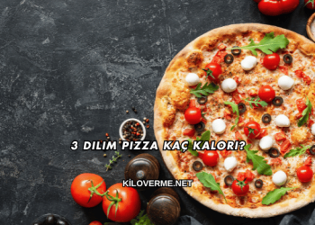 3 Dilim Pizza Kaç Kalori?
