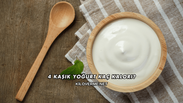4 Kaşık Yoğurt Kaç Kalori?