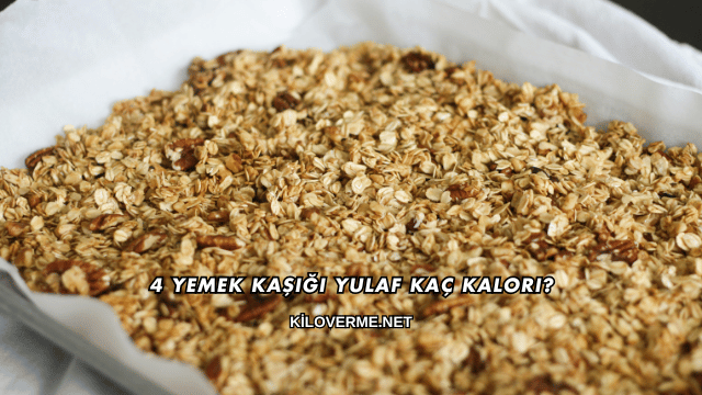 4 Yemek Kaşığı Yulaf Kaç Kalori?