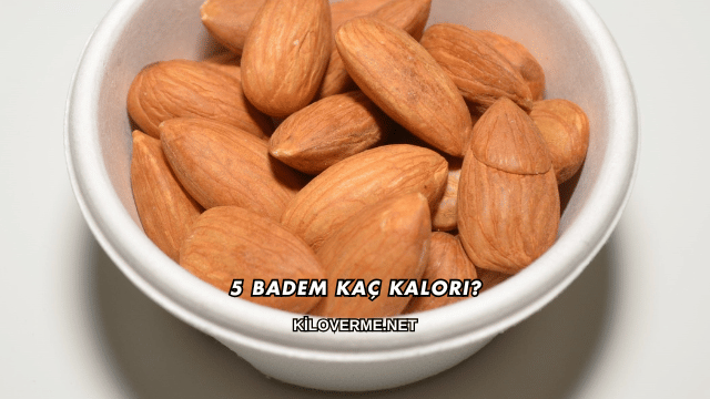 5 Badem Kaç Kalori?