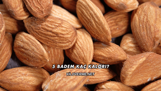 5 Badem Kaç Kalori?