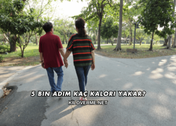 5 Bin Adım Kaç Kalori Yakar?