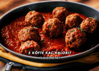 5 Köfte Kaç Kalori?