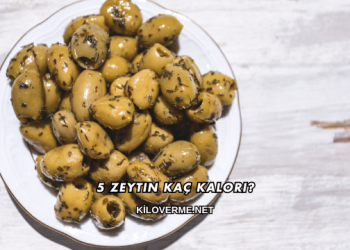 5 Zeytin Kaç Kalori?