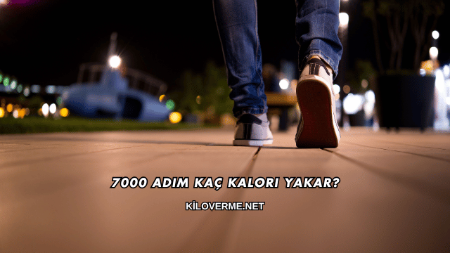 7000 Adım Kaç Kalori Yakar?