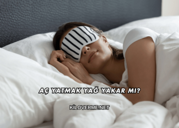 Aç Yatmak Yağ Yakar mı?