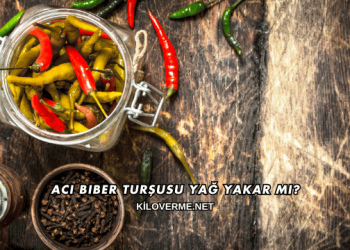 Acı Biber Turşusu Yağ Yakar mı?