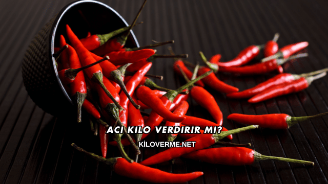Acı Kilo Verdirir mi?