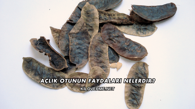 Açlık Otunun Faydaları Nelerdir?