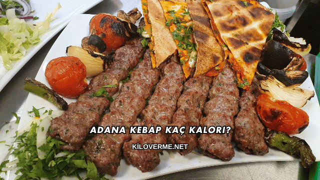 Adana Kebap Kaç Kalori?