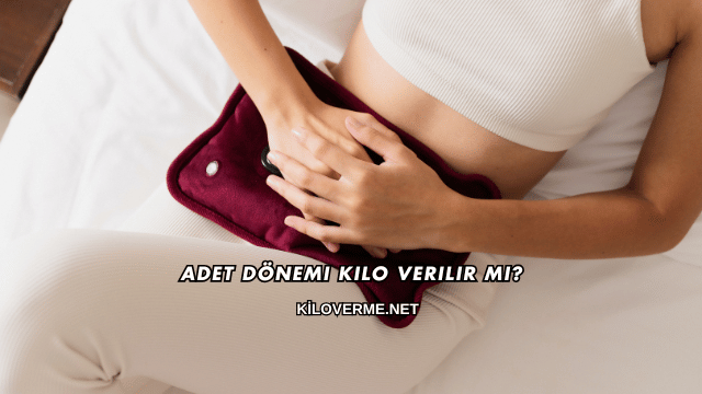 Adet Dönemi Kilo Verilir mi?