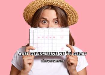 Adet Gecikmesine Ne İyi Gelir?