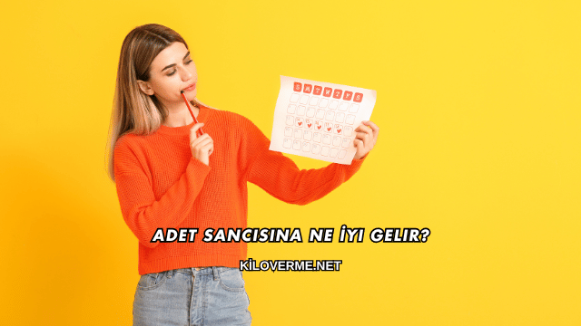 Adet Sancısına Ne İyi Gelir?
