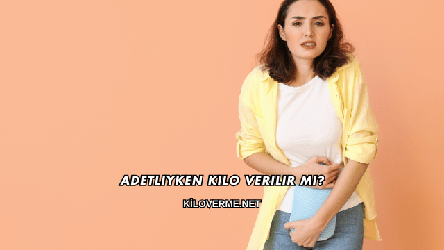 Adetliyken Kilo Verilir mi?