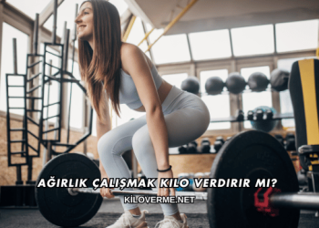 Ağırlık Çalışmak Kilo Verdirir mi?