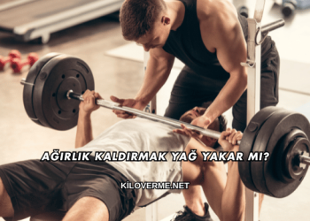 Ağırlık Kaldırmak Yağ Yakar mı?