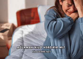 Ağlamak Kilo Verdirir mi?