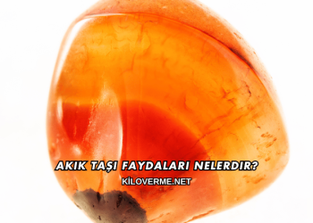 Akik Taşı Faydaları Nelerdir?