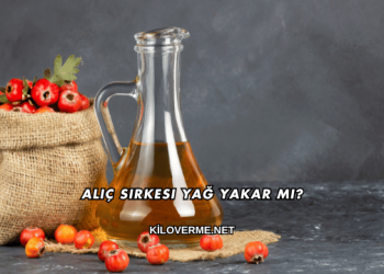 Alıç Sirkesi Yağ Yakar mı?