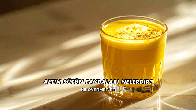 Altın Sütün Faydaları Nelerdir?