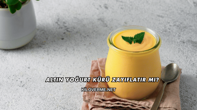 Altın Yoğurt Kürü Zayıflatır mı?