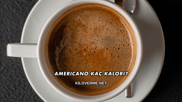 Americano Kaç Kalori?