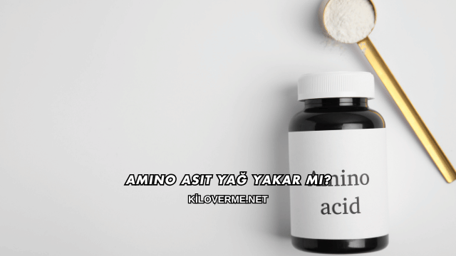 Amino Asit Yağ Yakar mı?