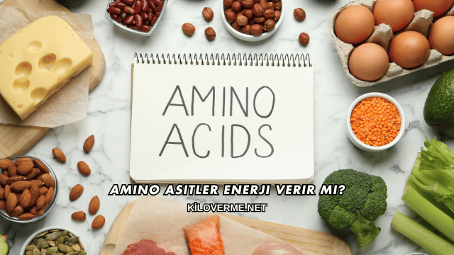 Amino Asitler Enerji Verir mi?