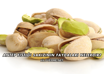 Antep Fıstığı Sakızının Faydaları Nelerdir?