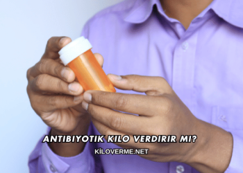 Antibiyotik Kilo Verdirir mi?