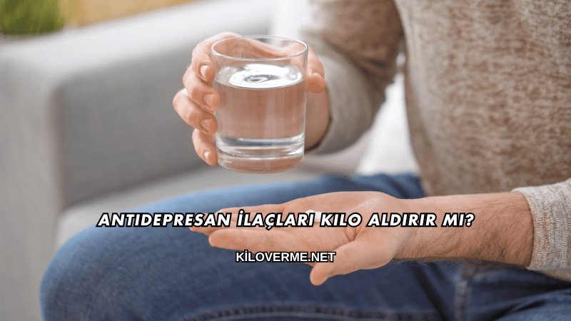 Antidepresan İlaçları Kilo Aldırır mı?