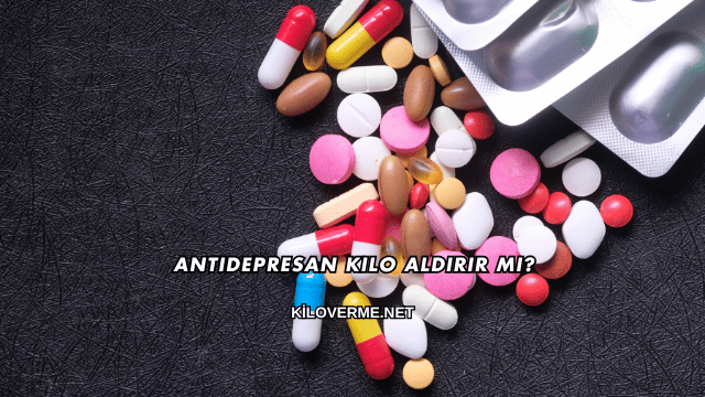 Antidepresan Kilo Aldırır mı?