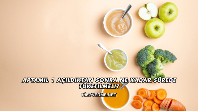 Aptamil 1 Açıldıktan Sonra Ne Kadar Sürede Tüketilmeli?