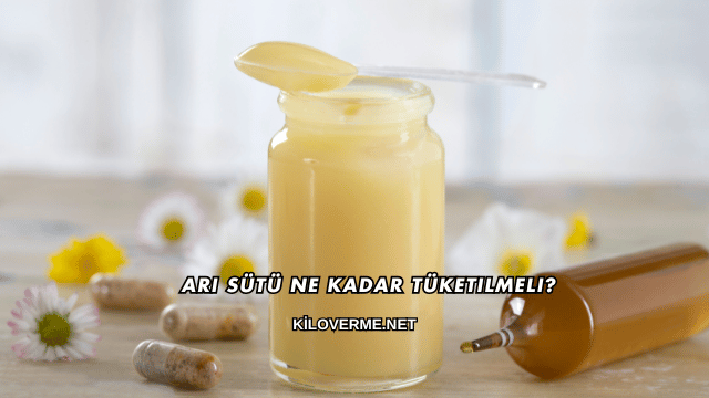 Arı Sütü Ne Kadar Tüketilmeli?