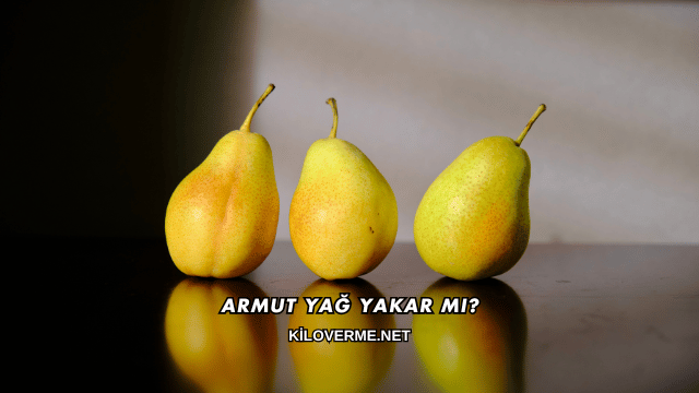 Armut Yağ Yakar mı?